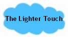 The Lighter Touch